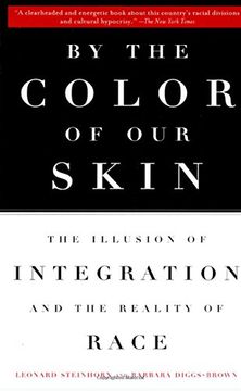 portada By the Color of our Skin: The Illusion of Integration and the Reality of Race (en Inglés)