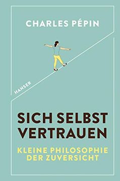 portada Sich Selbst Vertrauen: Kleine Philosophie der Zuversicht (in German)