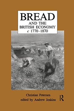 portada Bread and the British Economy, 1770-1870 (in English)