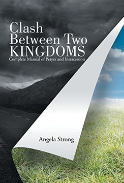portada Clash Between two Kingdoms: Complete Manual of Prayer and Intercession (en Inglés)