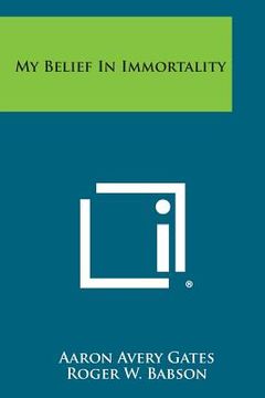 portada My Belief in Immortality (en Inglés)