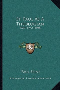 portada st. paul as a theologian: part two (1908) (en Inglés)