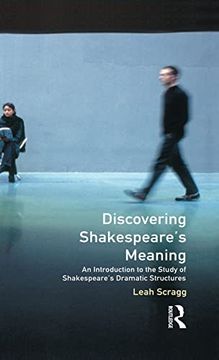 portada Discovering Shakespeare's Meaning: An Introduction to the Study of Shakespeare's Dramatic Structures (en Inglés)