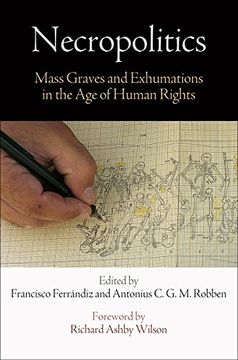 portada Necropolitics: Mass Graves and Exhumations in the age of Human Rights (Pennsylvania Studies in Human Rights) (en Inglés)