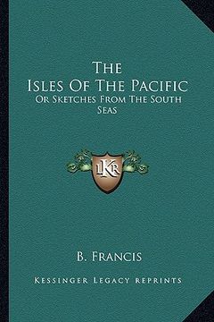 portada the isles of the pacific: or sketches from the south seas