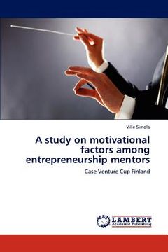 portada a study on motivational factors among entrepreneurship mentors (en Inglés)