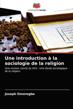 portada Une introduction à la sociologie de la religion (en Francés)