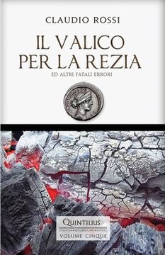 portada Il Valico Per La Rezia: Ed altri fatali errori (in Italian)