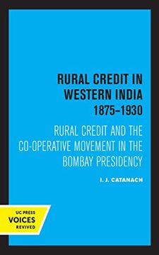 portada Rural Credit in Western India 1875–1930: Rural Credit and the Co-Operative Movement in the Bombay Presidency (en Inglés)