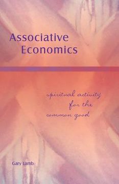 portada Associative Economics: Spiritual Activity for the Common Good (en Inglés)