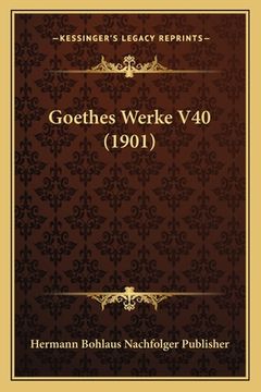 portada Goethes Werke V40 (1901) (en Alemán)