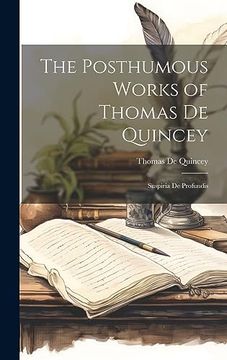 portada The Posthumous Works of Thomas de Quincey: Suspiria de Profundis (in English)