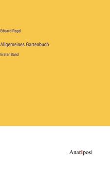 portada Allgemeines Gartenbuch: Erster Band (in German)