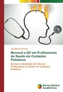 portada Burnout e qv em Profissionais de Saude em Cuidados Paliativos: Burnout e Qualidade de Vida em Profissionais de Saúde em Cuidados Paliativos (en Portugués)