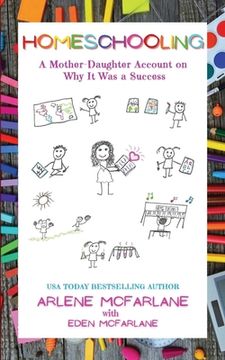 portada Homeschooling: A Mother-Daughter Account on Why It Was a Success (en Inglés)