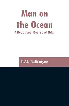 portada Man on the Ocean: A Book About Boats and Ships (en Inglés)
