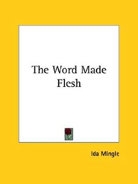 portada the word made flesh (en Inglés)