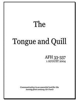 portada The Tongue and Quill: Communication is an Essential Tool for the Twenty-First Century Air Force (en Inglés)