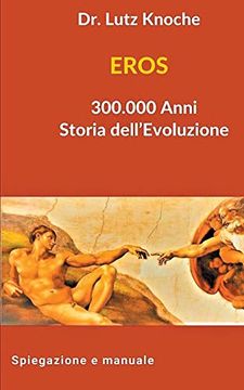 portada Eros 300. 000 Anni Storia Dell Evoluzione (en Italiano)