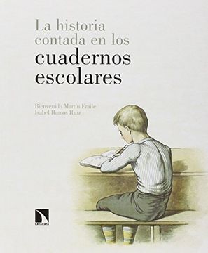portada La Historia Contada En Los Cuadernos Escolares (in Spanish)