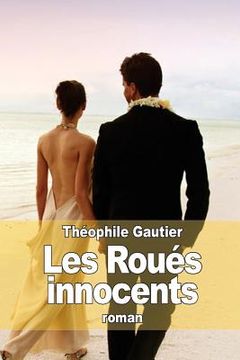 portada Les Roués innocents (en Francés)