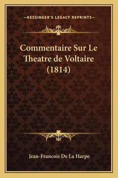 portada Commentaire Sur Le Theatre de Voltaire (1814) (en Francés)