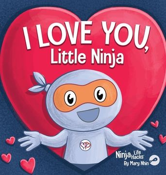 portada I Love You Little Ninja: A Rhyming Children's Book Classic, Perfect For Valentine's Day (in English)