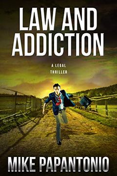 portada Law and Addiction: A Legal Thriller (en Inglés)