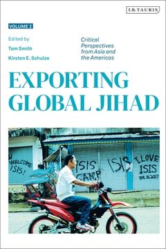 portada Exporting Global Jihad: Volume Two: Critical Perspectives from Asia and North America (in English)