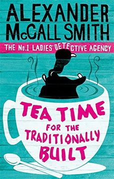portada Tea Time For The Traditionally Built (No. 1 Ladies' Detective Agency) (en Inglés)