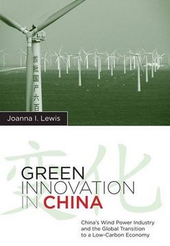 portada Green Innovation in China: China's Wind Power Industry and the Global Transition to a Low-Carbon Economy (Contemporary Asia in the World) (en Inglés)