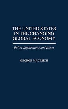 portada The United States in the Changing Global Economy: Policy Implications and Issues (in English)