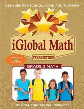 portada iGlobal Math, Grade 3 Texas Edition: Power Practice for School, Home, and Tutoring (en Inglés)