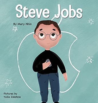 portada Steve Jobs: A Kid'S Book About Changing the World (2) (Mini Movers and Shakers) (en Inglés)
