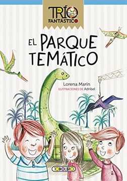 portada El Parque Temetico (el Trio Fantastico) (in Spanish)