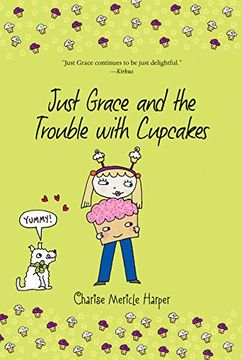 portada Just Grace and the Trouble with Cupcakes (The Just Grace Series) (en Inglés)