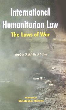 portada International Humanitarian Law: The Laws of War (en Inglés)