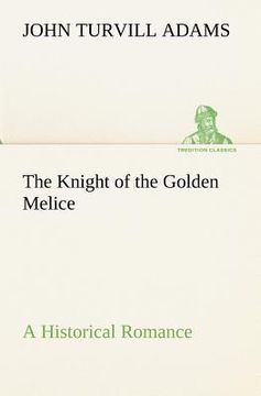 portada the knight of the golden melice a historical romance (in English)