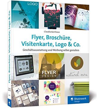 portada Flyer, Broschüre, Visitenkarte, Logo & Co. Werbemittel und Printprodukte Selbst Gestalten? Inkl. Plakat, Postkarte und Geschäftsausstattung (in German)