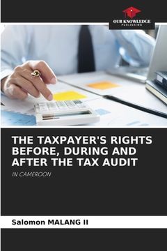 portada The Taxpayer's Rights Before, During and After the Tax Audit (in English)