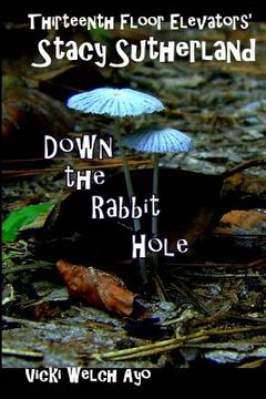 portada Stacy Sutherland: Down the Rabbit Hole (en Inglés)