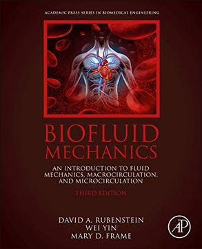 portada Biofluid Mechanics: An Introduction to Fluid Mechanics, Macrocirculation, and Microcirculation (Biomedical Engineering) (en Inglés)