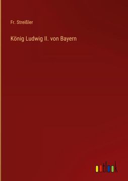 portada König Ludwig II. von Bayern (in German)