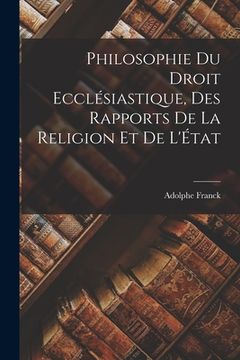 portada Philosophie du Droit Ecclésiastique, des Rapports de la Religion et de L'État (in French)