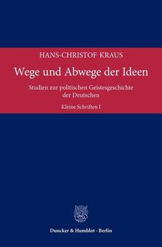 portada Wege Und Abwege Der Ideen: Studien Zur Politischen Geistesgeschichte Der Deutschen. Kleine Schriften I (en Alemán)