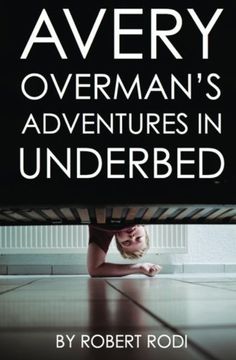 portada Avery Overman's Adventures In Underbed
