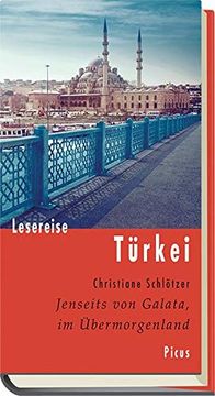 portada Lesereise Türkei: Jenseits von Galata, im Übermorgenland (Picus Lesereisen) (in German)