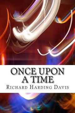 portada Once Upon A Time: (Richard Harding Davis Classics Collection) (en Inglés)