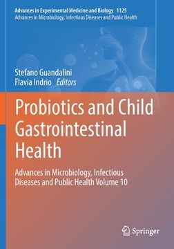 portada Probiotics and Child Gastrointestinal Health: Advances in Microbiology, Infectious Diseases and Public Health Volume 10 (en Inglés)