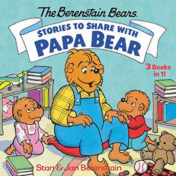 portada Stories to Share With Papa Bear (The Berenstain Bears): 3-Books-In-1 (en Inglés)